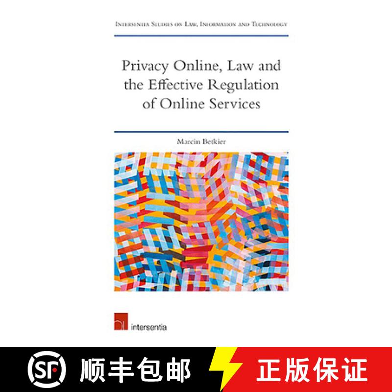 【2-3周达】Privacy Online, Law and the Effective Regulation of Online Services: Economic, Technologic... [9781780688206]