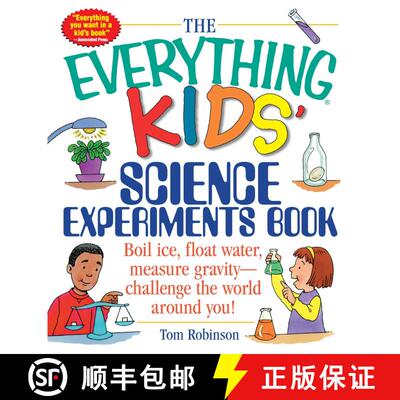 【3-4周达】The Everything Kids' Science Experiments Book: Boil Ice, Float Water, Measure Gravity-Chal... [9781580625579]