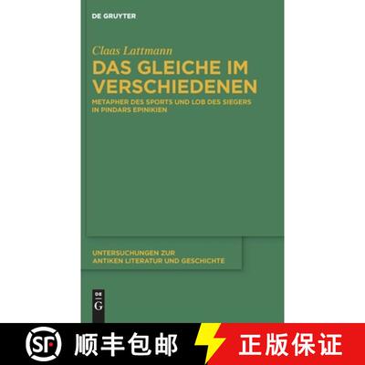 【3-4周达】精装 Das Gleiche im Verschiedenen – Metapher des Sports und Lob des Siegers in Pindars Ep... [9783110247107]
