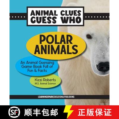 【3-4周达】Polar Animals: An Animal Guessing Game Book Full of Fun and Facts [9798888840252]