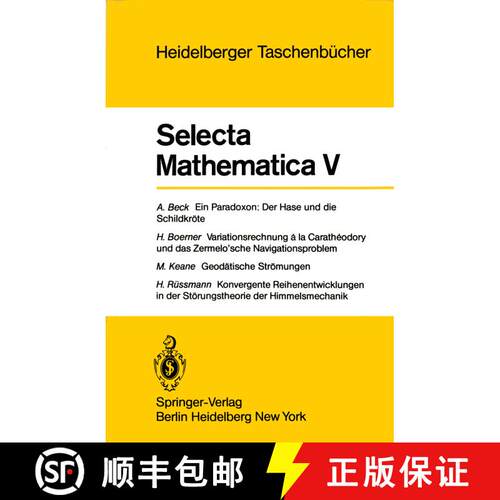 【3-4周达】Selecta Mathematica V: Ein Paradoxon, der Hase und die Schildkröte. Variationsrechnung a ... [9783540094074]