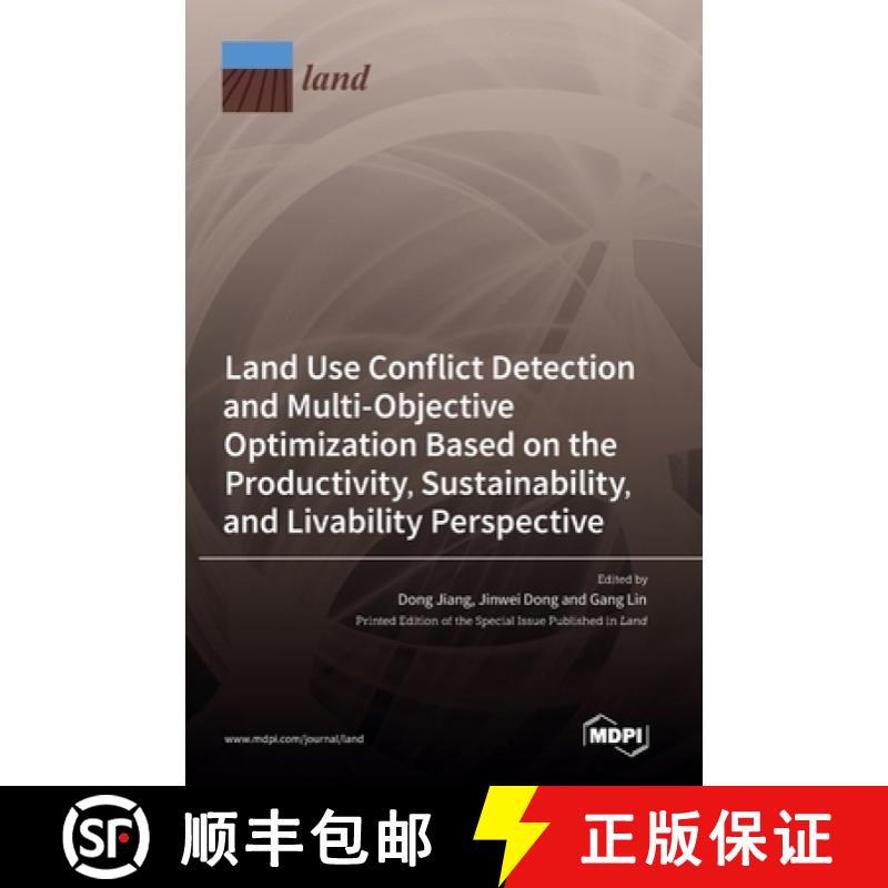 【2-3周达】Land Use Conflict Detection and Multi-Objective Optimization Based on the Productivity, Su... [9783036546216]