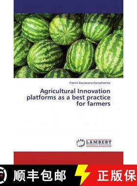 预订 Agricultural Innovation platforms as a best practice for farmers [9786200276391]