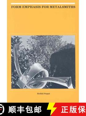 【3-4周达】Form Emphasis for Metalsmiths [9780873382120]
