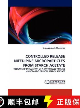 【3-4周达】Controlled Release Nifedipine Microparticles from Starch Acetate [9783843368247]
