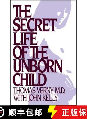 【3-4周达】The Secret Life of the Unborn Child: How You Can Prepare Your Baby for a Happy, Healthy Life [9781982134952]