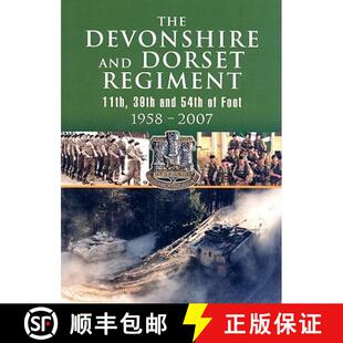 【3-4周达】精装 Devonshire and Dorset Regiment: 11th, 29th and 54th of Foot 1958-2007: 11th, 29th and... [9781844155538]