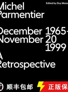 【3-4周达】Michel Parmentier: December 1965-November 20, 1999: A Retrospective [9782916636085]