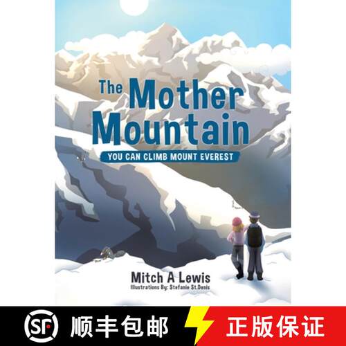 【3-4周达】The Mother Mountain: You Can Climb Mount Everest [9780228828273]