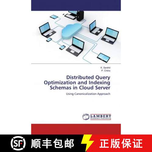 预订 Distributed Query Optimization and Indexing Schemas in Cloud Server [9786139461295]