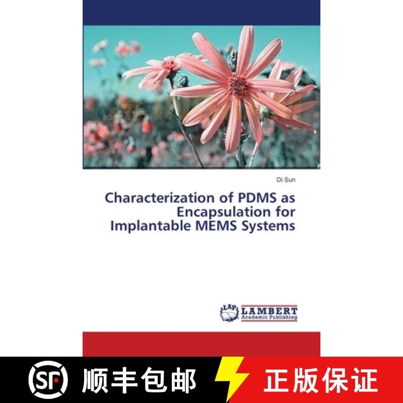 预订 Characterization of PDMS as Encapsulation for Implantable MEMS Systems [9783659565441]