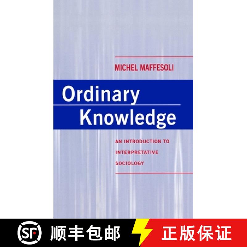 【3-4周达】Ordinary Knowledge - An Introduction To Interpretative Sociology [Wiley社会学] [9780745611181]