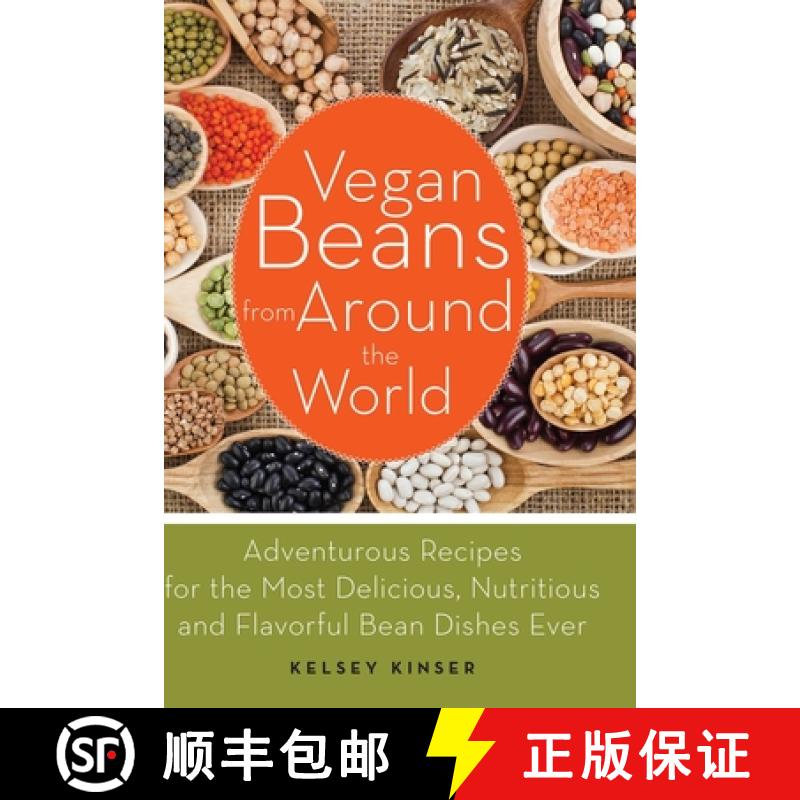 【3-4周达】Vegan Beans from Around the World: 100 Adventurous Recipes for the Most Delicious, Nutriti... [9781612432854]