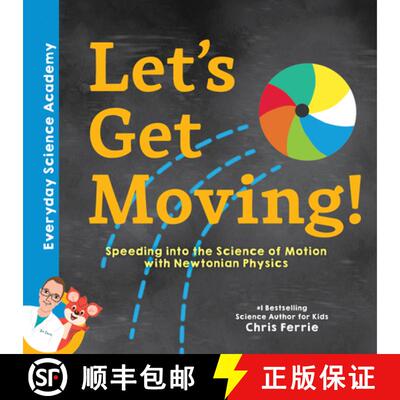 精装 Let's Get Moving!: Speeding Into the Science of Motion with Newtonian Physics [9781492680598]
