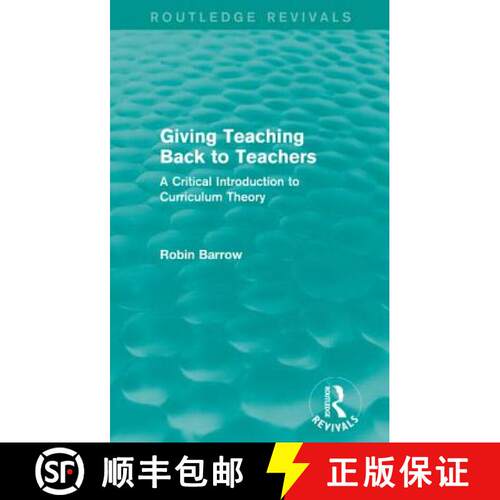 【3-4周达】Giving Teaching Back to Teachers: A Critical Introduction to Curriculum Theory [9781138922907]