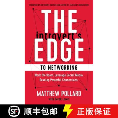 【3-4周达】The Introvert's Edge to Networking: Work the Room. Leverage Social Media. Develop Powerful... [9781400216710]