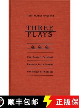 预订 Three Plays: The Broken Calabash, Parables for a Season, and the Reighn of Wazobia [9780814324455]