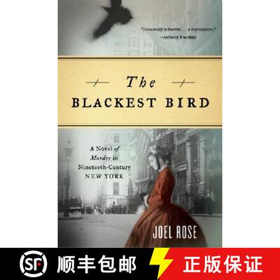 【3-4周达】The Blackest Bird – A Novel of Murder in Nineteenth–Century New York [9780393330618]