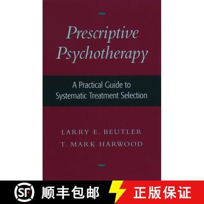 【3-4周达】Prescriptive Psychotherapy: A Practical Guide to Systematic Treatment Selection [9780195136692]