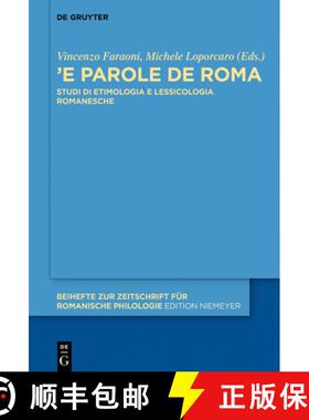 预订 «'E Parole de Roma»: Studi Di Etimologia E Lessicologia Romanesche [9783110544060]