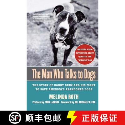 【3-4周达】The Man Who Talks to Dogs: The Story of Randy Grim and His Fight to Save America's Abandon... [9780312331047]