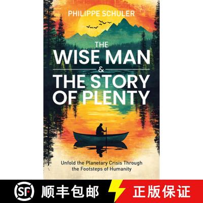 【3-4周达】The Wise Man & The Story of Plenty : Unfold the Planetary Crisis through the Footsteps of ... [9781636986739]