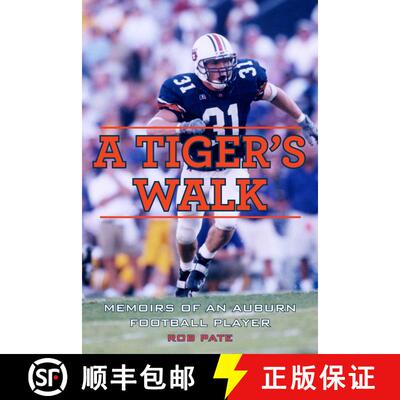 【3-4周达】A Tiger's Walk: Memoirs of an Auburn Football Player [9781613214411]