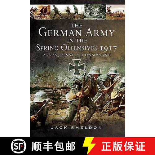 【3-4周达】精装 German Army in the Spring Offensives 1917: Arras, Aisne and Champagne: Arras, Aisne a... [9781783463459]