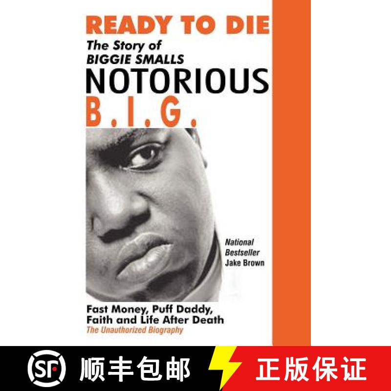 预订 Ready to Die: The Story of Biggie Smalls--Notorious B.I.G.: Fast Money, Puff Daddy, Faith and Li... [9780974977935]