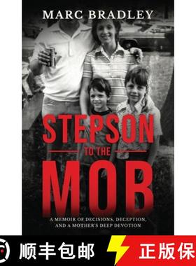 【3-4周达】Stepson to the Mob: A Memoir of Decisions, Deception, and a Mother's Deep Devotion [9798985423006]