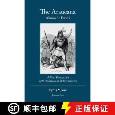 【3-4周达】The Araucana: A New Translation with Annotations and Introduction [9798985432503]