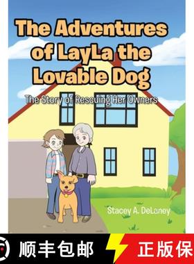【3-4周达】The Adventures of LayLa the Lovable Dog: The Story of Her Rescuing Her Owners [9798886169966]