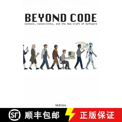 【3-4周达】Beyond Code: Context, Constraints, and the New Craft of Software [9798994968529]