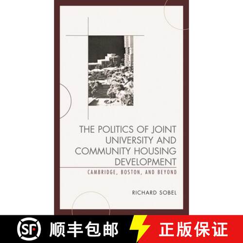 【3-4周达】精装 The Politics of Joint University and Community Housing Development : Cambridge, Bosto... [9780739191873]