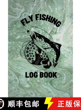 预订 Fly Fishing Log Book: Anglers Notebook For Tracking Weather Conditions, Fish Caught, Flies Used,... [9781953557629]