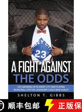【3-4周达】A Fight Against the Odds: Life Growing Up in Jersey City and Playing Basketball for the Le... [9780999311820]