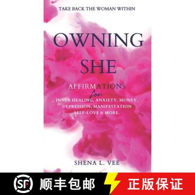 【3-4周达】Owning She: Affirmations For Inner Healing, Anxiety, Money, Depression, Manifestation, Sel... [9781735855028]