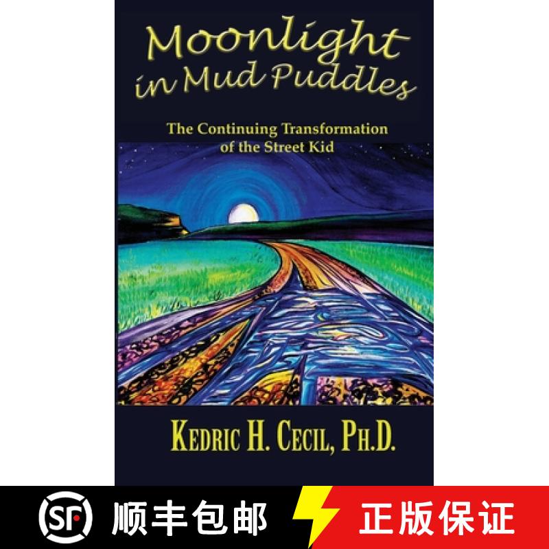 【3-4周达】Moonlight in Mud Puddles: The Continuing Transformation of the Street Kid [9781937849511]