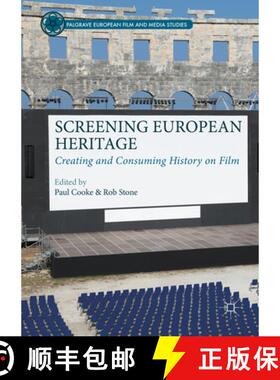 【3-4周达】Screening European Heritage: Creating and Consuming History on Film [9781349706228]