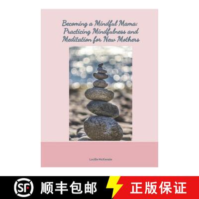 【3-4周达】Becoming a Mindful Mama: :  Practicing Mindfulness and Meditation for New Mothers [9781777987169]