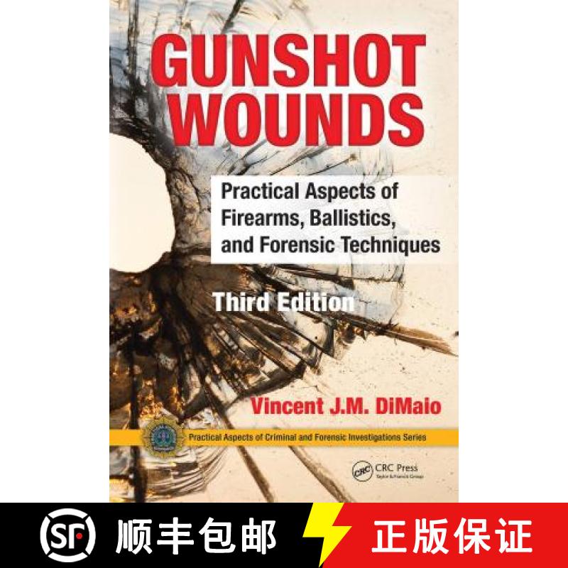 【3-4周达】Gunshot Wounds: Practical Aspects of Firearms, Ballistics, and Forensic Techniques, Third ... [9780367778422]