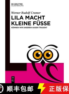 预订 Lila Macht Kleine Füße: Können Wir Unseren Augen Trauen? [9783110793901]