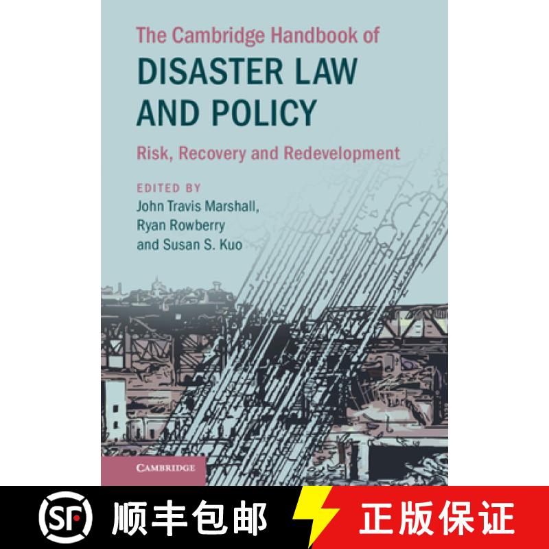 【4周达】The Cambridge Handbook of Disaster Law and Policy: Risk, Recovery, and Redevelopment [9781108488570]