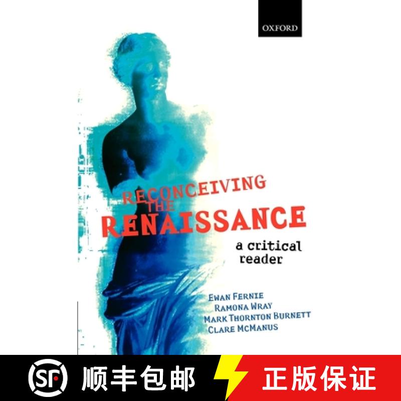 【3-4周达】Reconceiving the Renaissance: A Critical Reader [9780199265572]