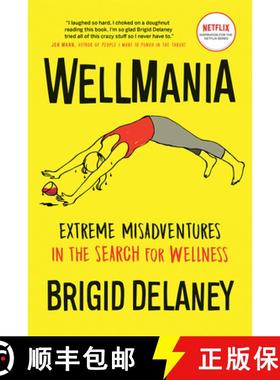 【3-4周达】Wellmania: Extreme Misadventures in the Search for Wellness [9781771643702]