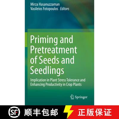 【3-4周达】Priming and Pretreatment of Seeds and Seedlings : Implication in Plant Stress Tolerance an... [9789811386275]