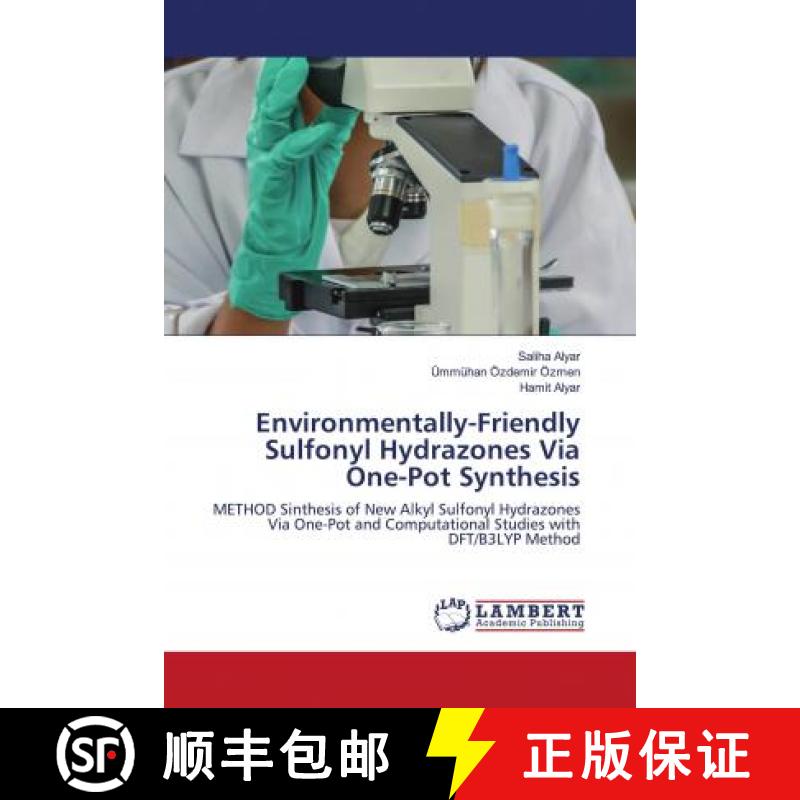 预订 Environmentally-Friendly Sulfonyl Hydrazones Via One-Pot Synthesis [9786202786522]