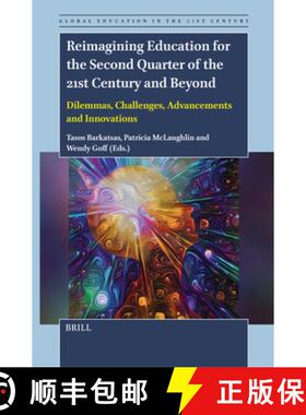 预订 Reimagining Education for the Second Quarter of the 21st Century and Beyond: Dilemmas, Challenge... [9789004688483]