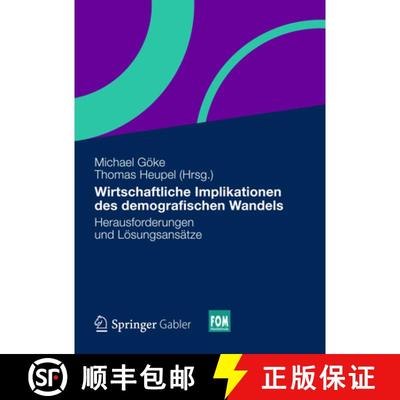 【3-4周达】Wirtschaftliche Implikationen des demografischen Wandels: Herausforderungen und Lösungsan... [9783658003067]