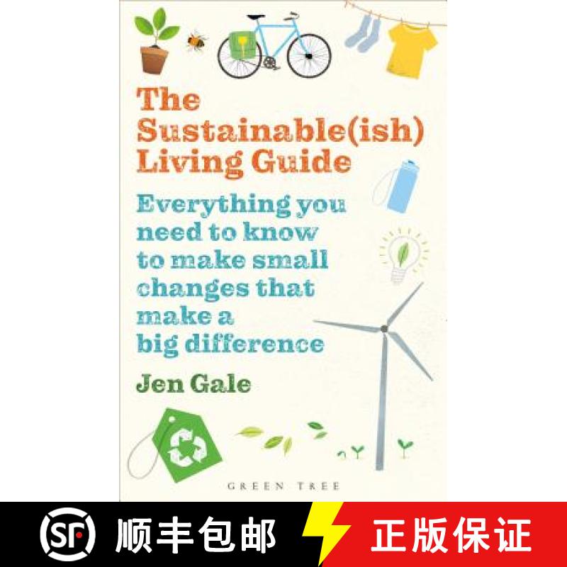【3-4周达】The Sustainable(ish) Living Guide : Everything you need to know to make small changes that... [9781472969125]
